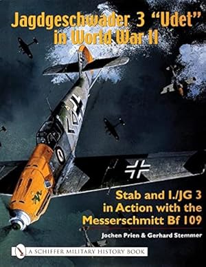 Immagine del venditore per jagdgeschwader 3 "Udet" in WWII: Vol. 1: Stab and I/JG3 in Action with the Messerschmitt Bf 109 (Schiffer Military History) by Prien, Jochen [Hardcover ] venduto da booksXpress