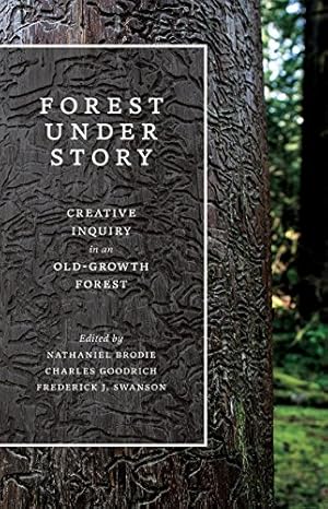 Seller image for Forest Under Story: Creative Inquiry in an Old-Growth Forest (Ruth Kirk Book Fund) [Paperback ] for sale by booksXpress