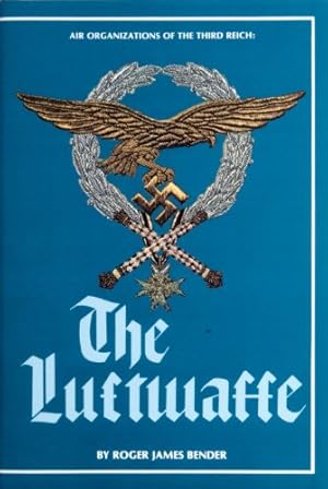 Image du vendeur pour Air Organizations of the Third Reich: The Luftwaffe (Schiffer Military History) by Roger James Bender [Hardcover ] mis en vente par booksXpress