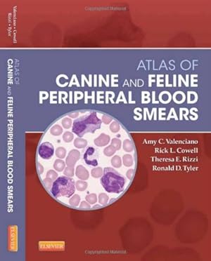 Immagine del venditore per Atlas of Canine and Feline Peripheral Blood Smears (Small Animal Laboratory Essentials) by Valenciano DVM MS DACVP, Amy C., Cowell, Rick, Rizzi, Theresa, Tyler DVM PhD DACVP DABT, Ronald D. [Spiral-bound ] venduto da booksXpress