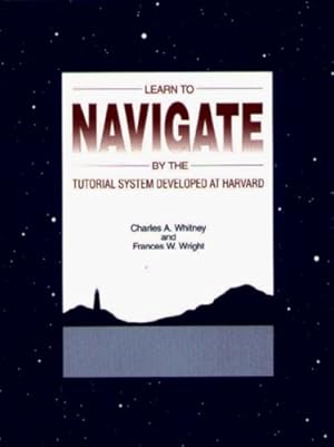 Imagen del vendedor de Learn to Navigate by the Tutorial System Developed at Harvard by Whitney, Charles Allen, Wright, Frances W. [Paperback ] a la venta por booksXpress