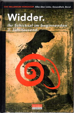 Seller image for Der Widder im Jahr 2000. Ihr Schicksal im beginnenden 3. Jahrtausend. Das Millenium-Horoskop. Alles ber Liebe, Gesundheit, Beruf. for sale by Leonardu