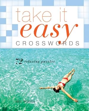 Seller image for Take It Easy Crosswords: 72 Relaxing Puzzles by Rosen, Mel [Paperback ] for sale by booksXpress