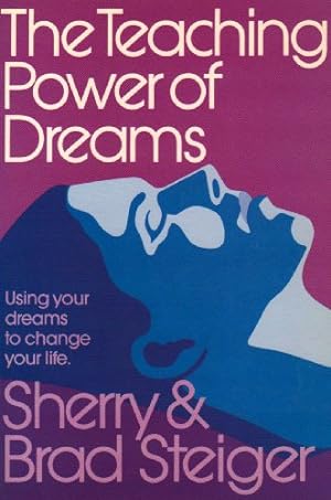 Seller image for The Teaching Power of Dreams: Using Your Dreams to Change Your Life by Steiger, Sherry Hansen [Paperback ] for sale by booksXpress