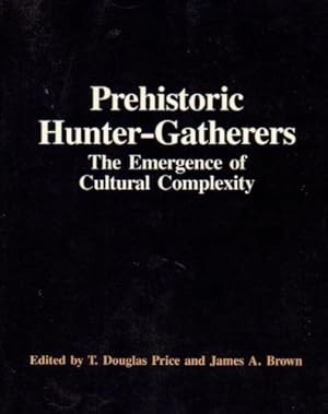 Bild des Verkufers fr Prehistoric Hunter Gathers the Emergence of Cultural Complexity. zum Verkauf von nika-books, art & crafts GbR