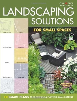 Seller image for Landscaping Solutions for Small Spaces: 10 Smart Plans for Designing & Planting Small Gardens by Powell, Anne-Marie, Landscaping [Paperback ] for sale by booksXpress