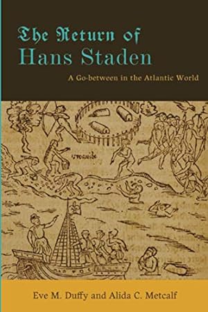 Seller image for The Return of Hans Staden: A Go-between in the Atlantic World [Soft Cover ] for sale by booksXpress