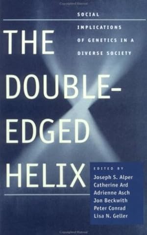 Seller image for The Double-Edged Helix: Social Implications of Genetics in a Diverse Society [Paperback ] for sale by booksXpress