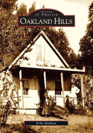 Seller image for Oakland Hills (CA) (Images of America) by Mailman, Erika [Paperback ] for sale by booksXpress
