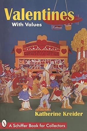 Seller image for Valentines: With Values (Schiffer Book for Collectors) by Kreider, Katherine [Paperback ] for sale by booksXpress