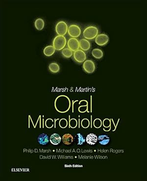 Image du vendeur pour Marsh and Martin's Oral Microbiology by Williams BSc (Hons) PhD, David, Wilson BSc (Hons) BDS PhD FDSRCS FRCPath, Melanie, Rogers MB ChB BDS BSc MFDS FDS (OMed) RCS Eng, Helen, Marsh BSc PhD, Philip D., Lewis PhD BDS FDSRCPS FDSRCS (Ed and Eng) FRCPath FHEA FFGDP(UK), Michael A. O. [Paperback ] mis en vente par booksXpress
