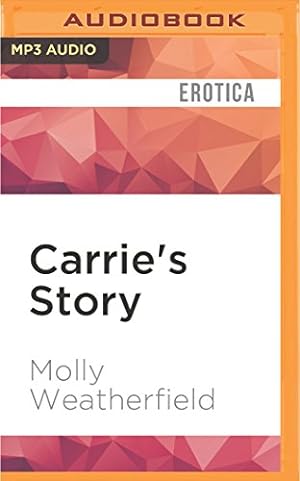 Seller image for Carrie's Story: An Erotic S/M Novel by Weatherfield, Molly [MP3 CD ] for sale by booksXpress