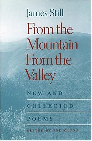 Seller image for From the Mountain, From the Valley: New and Collected Poems by James Still [Paperback ] for sale by booksXpress