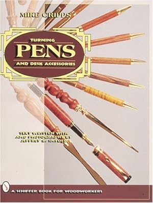 Imagen del vendedor de Turning Pens and Desk Accessories (Schiffer Book for Woodworkers) by Cripps, Mike [Paperback ] a la venta por booksXpress