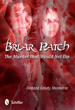 Bild des Verkufers fr Briar Patch: The Murder That Would Not Die by Shomette, Donald Grady [Paperback ] zum Verkauf von booksXpress