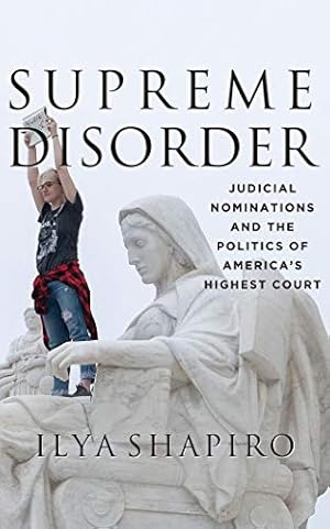 Seller image for Supreme Disorder: Judicial Nominations and the Politics of America's Highest Court by Shapiro, Ilya [Audio CD ] for sale by booksXpress