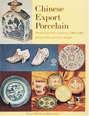 Seller image for Chinese Export Porcelain, Standard Patterns and Forms, 1780-1880 by Schiffer, Herbert, Schiffer, Nancy, Schiffer, Peter [Hardcover ] for sale by booksXpress