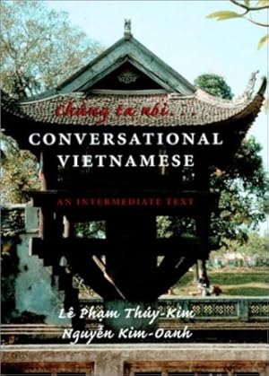 Imagen del vendedor de Chung Ta Noi: Conversational Vietnamese--An Intermediate Text by Thuy-Kim, Le Pham, Nguyen, Kim-Oanh, Kim-Oahn, Nguyen [Paperback ] a la venta por booksXpress