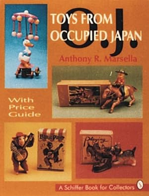 Imagen del vendedor de Toys from Occupied Japan (Schiffer Book for Collectors) by Marsella, Anthony [Paperback ] a la venta por booksXpress