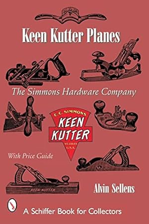 Immagine del venditore per Keen Kutter Planes: The Simmons Hardware Company by Sellen, Alvin [Paperback ] venduto da booksXpress