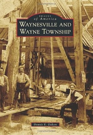 Immagine del venditore per Waynesville and Wayne Township (Images of America) by Dalton, Dennis E. [Paperback ] venduto da booksXpress
