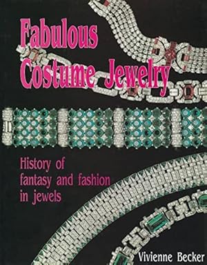 Immagine del venditore per Fabulous Costume Jewelry: History of Fantasy and Fashion in Jewels by Becker, Vivienne [Hardcover ] venduto da booksXpress