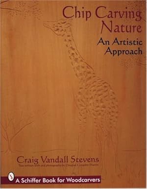 Seller image for Chip Carving Nature: An Artistic Approach (Schiffer Book for Woodcarvers) by Stevens, Craig Vandall [Paperback ] for sale by booksXpress