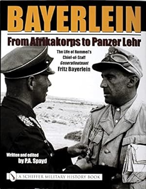 Bild des Verkufers fr Bayerlein: From Afrikakorps to Panzer Lehr (Schiffer Military History S) by Spayd, P. A. [Hardcover ] zum Verkauf von booksXpress