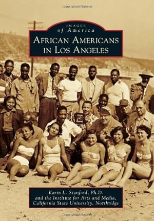 Seller image for African Americans in Los Angeles (Images of America) by Stanford PhD, Karin L., Institute for Arts and Media, California State University, Northridge [Paperback ] for sale by booksXpress