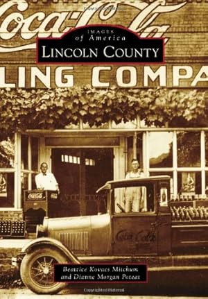 Seller image for Lincoln County (Images of America) by Mitchum, Beatrice Kovacs, Poteat, Dianne Morgan [Paperback ] for sale by booksXpress