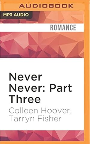 Seller image for Never Never: Part Three by Hoover, Colleen, Fisher, Tarryn [MP3 CD ] for sale by booksXpress