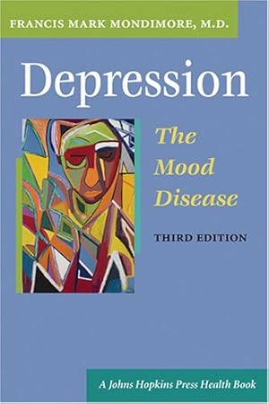 Seller image for Depression, the Mood Disease (A Johns Hopkins Press Health Book) by Mondimore MD, Francis Mark [Hardcover ] for sale by booksXpress