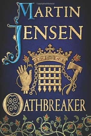 Seller image for Oathbreaker (The King's Hounds) by Jensen, Martin [Paperback ] for sale by booksXpress