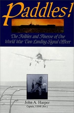 Seller image for Paddles!: The Foibles and Finesse of One World War II Landing Signal Officer (Schiffer Military History) by USNR (Ret), John A. Harper Captain [Hardcover ] for sale by booksXpress