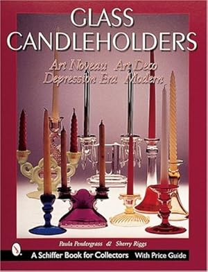 Immagine del venditore per Glass Candle Holders: Art Nouveau, Art Deco, Depression Era, Modern (Schiffer Military History) by Pendergrass, Paula [Paperback ] venduto da booksXpress