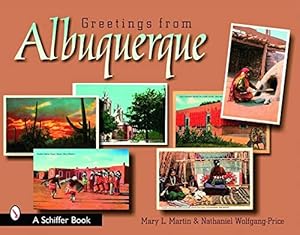 Seller image for Greetings from Albuquerque by Martin, Mary L., Wolfgang-Price, Nathaniel [Paperback ] for sale by booksXpress