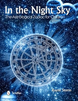 Immagine del venditore per In the Night Sky: The Astrological Zodiac for Children by Rayne Storm [Paperback ] venduto da booksXpress