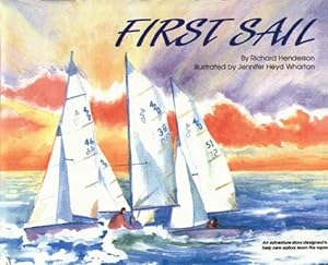 Seller image for First Sail: An Adventure Story Designed to Help New Sailors Learn the Ropes by Richard Henderson [Hardcover ] for sale by booksXpress