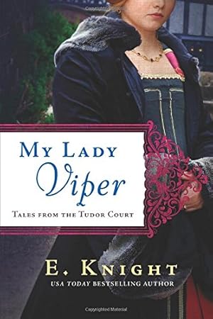 Seller image for My Lady Viper (Tales from the Tudor Court) by Knight, E. [Paperback ] for sale by booksXpress