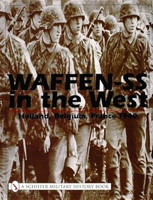 Image du vendeur pour Waffen-SS in the West:: Holland, Belgium, France 1940 by Beaver, Michael D [Hardcover ] mis en vente par booksXpress