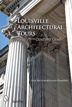 Seller image for Louisville Architectural Tours: 19th Century Gems by Westmoreland-doherty, Lisa [Paperback ] for sale by booksXpress