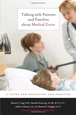 Immagine del venditore per Talking with Patients and Families about Medical Error: A Guide for Education and Practice by Truog MD, Robert D., Browning MSW BCD FT, David M., Johnson JD, Judith A., Gallagher MD, Thomas H. [Hardcover ] venduto da booksXpress