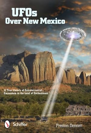 Seller image for Ufos over New Mexico: A True History of Extraterrestrial Encounters in the Land of Enchantment by Preston Dennett [Paperback ] for sale by booksXpress