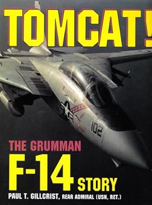 Immagine del venditore per Tomcat!: The Grumman F-14 Story by Paul T. Gillcrist [Hardcover ] venduto da booksXpress