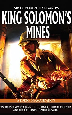 Seller image for King Solomon's Mines: A Radio Dramatization (Colonial Radio Theatre on the Air) by Haggard, Sir H. Robert, Turner, J. T. [MP3 CD ] for sale by booksXpress
