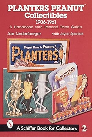 Immagine del venditore per Planters Peanut Collectibles, 1906-1961: A Handbook and Price Guide by Lindenberger, Jan [Paperback ] venduto da booksXpress