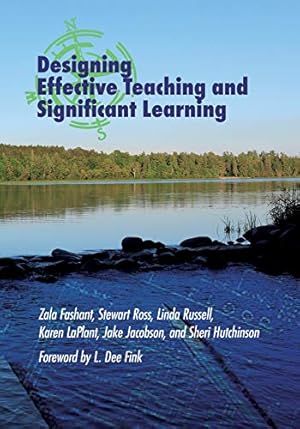 Seller image for Designing Effective Teaching and Significant Learning by Fashant, Zala, Ross, Stewart, Russell, Linda, LaPlant, Karen, Jacobson, Jake, Hutchinson, Sheri [Paperback ] for sale by booksXpress