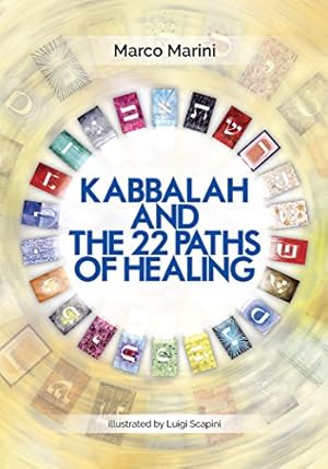 Bild des Verkufers fr Kabbalah and the 22 Paths of Healing by Marini, Marco [Paperback ] zum Verkauf von booksXpress