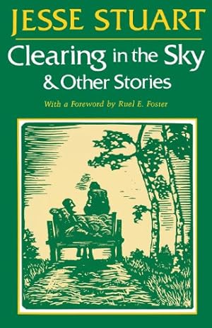 Seller image for Clearing in the Sky & Other Stories by Stuart, Jesse [Paperback ] for sale by booksXpress