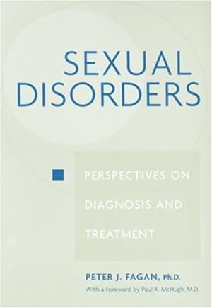 Immagine del venditore per Sexual Disorders: Perspectives on Diagnosis and Treatment by Fagan PhD, Peter J. [Paperback ] venduto da booksXpress
